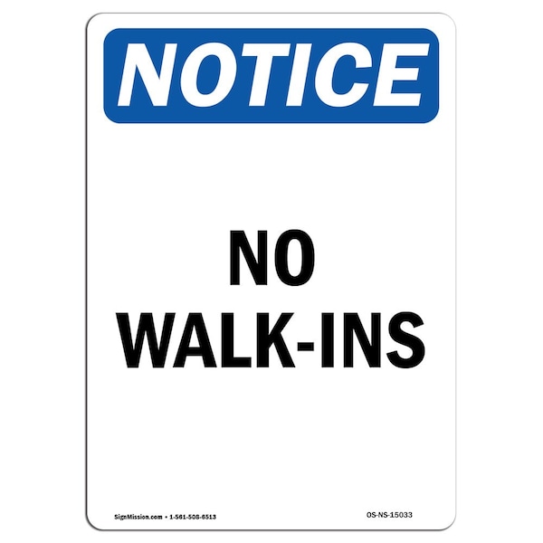 Safety Sign, OSHA Notice, 5" Height, No Walk-Ins Sign, Portrait, 10PK